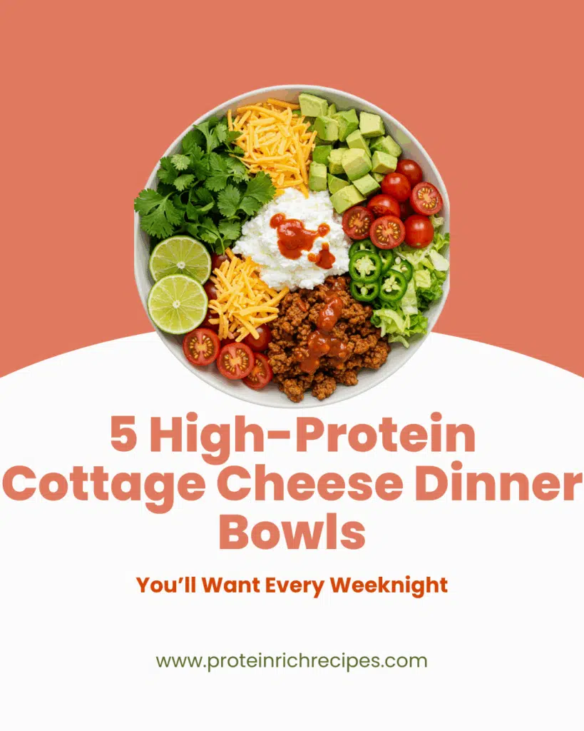 5 High-Protein Cottage Cheese Dinner Bowls